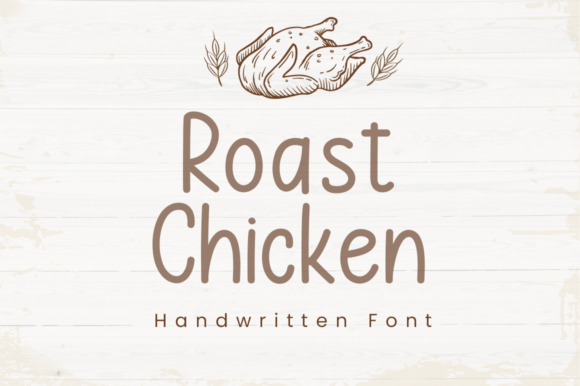 Roast Chicken: A Sweet Handwritten Font for Makers
