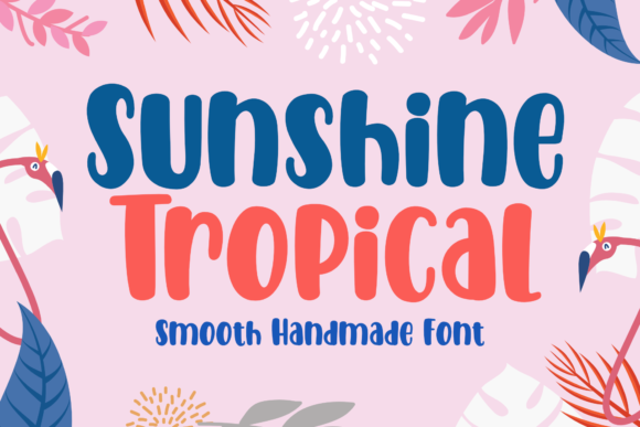 Sunshine Tropical: A Handwritten Font for Editorial Design